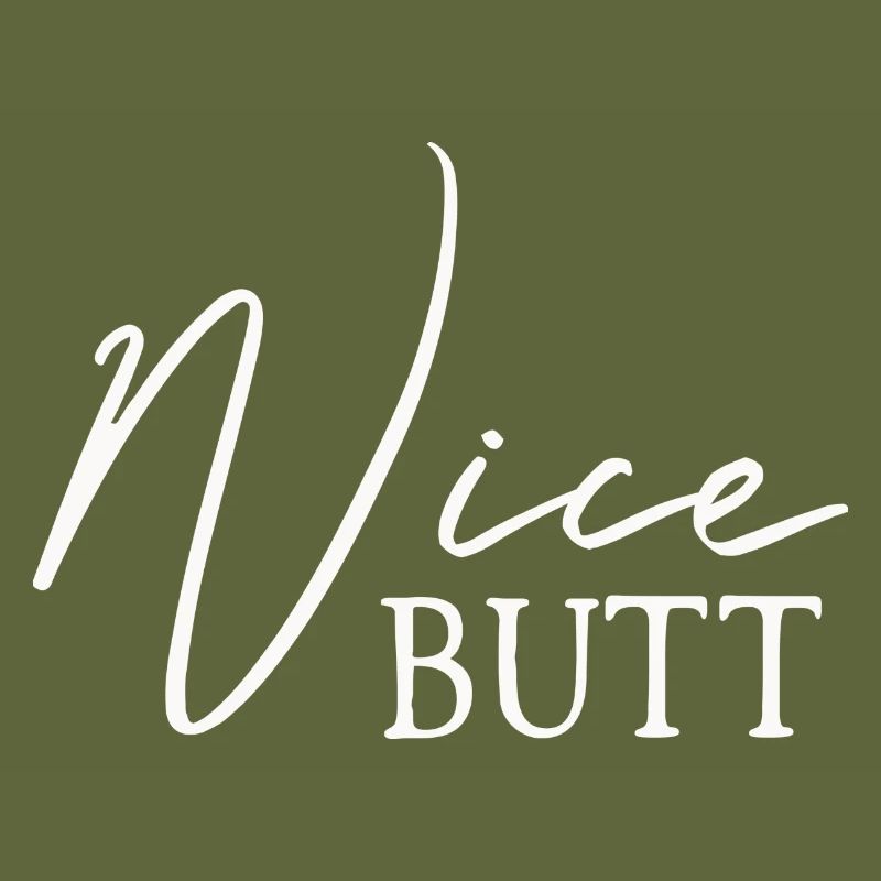 Nice Butt Geschenk Hintern