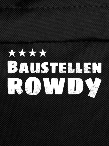 4-Sterne Baustellen Rowdy