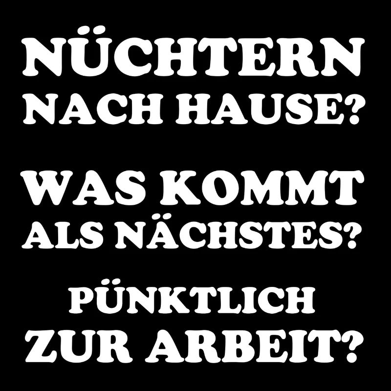 Lustiger Spruch Alkohol Arbeit