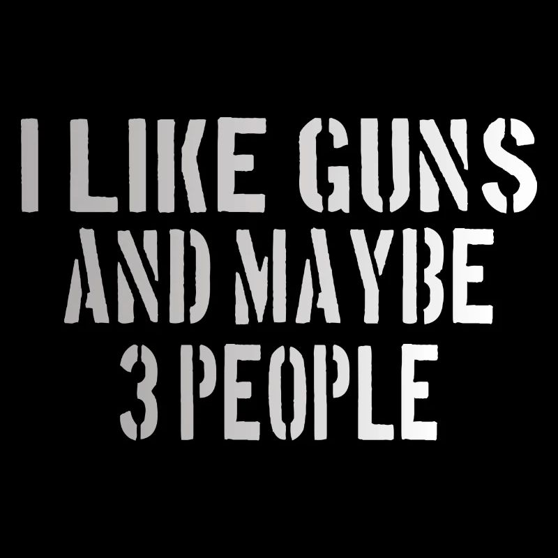 PRO GUN / 2ND AMENDMENT: I like guns