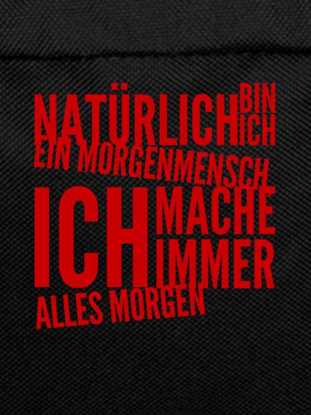 ich bin ein Morgenmensch