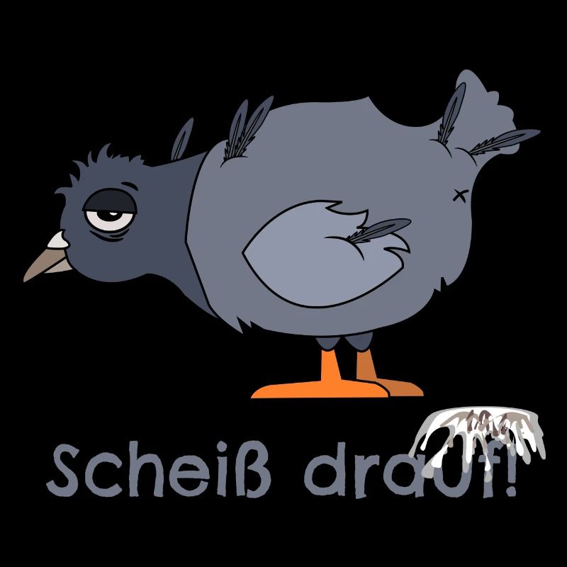 Taube scheiss drauf