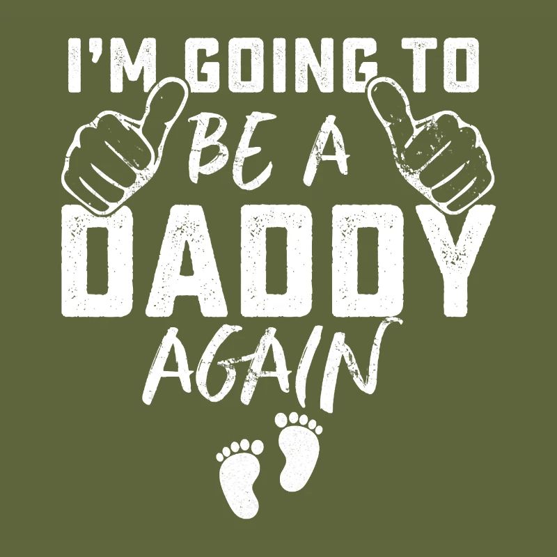 I m Going To Be A Daddy Again T Shirt Daddy Tee