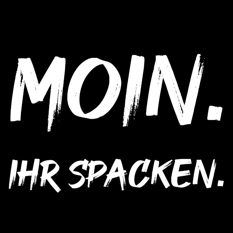 Moin. Ihr Spacken.