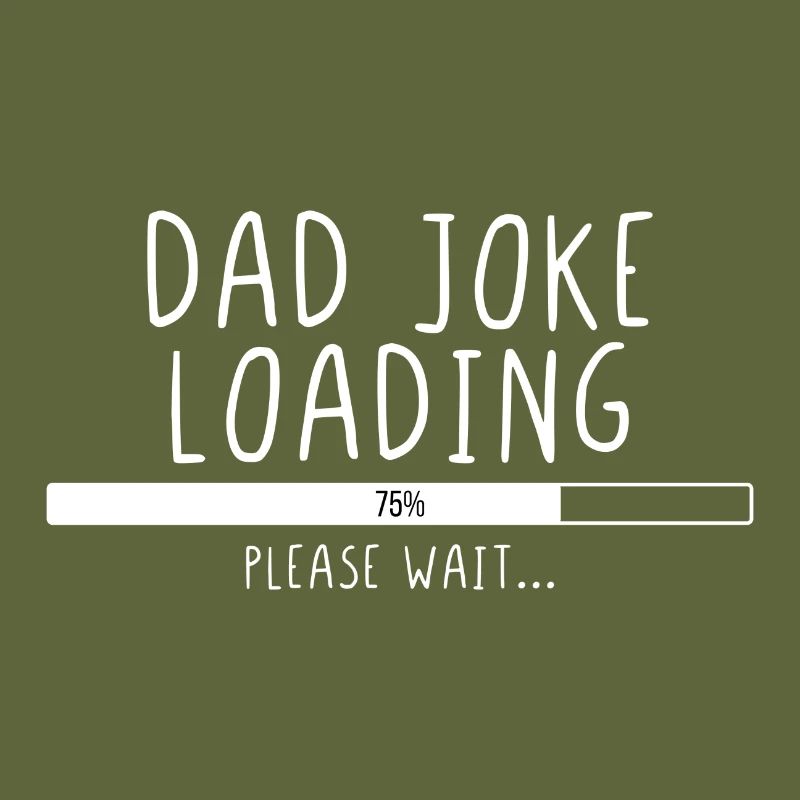 Dad Joke Loading Please Wait