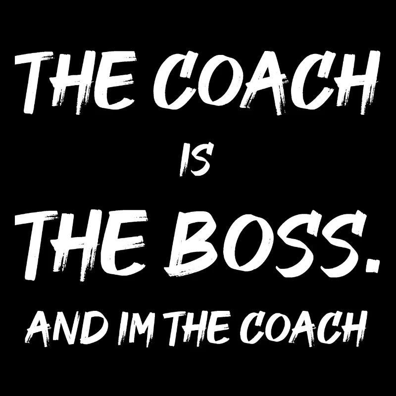 Le coach, c’est le patron. Et dans le coach