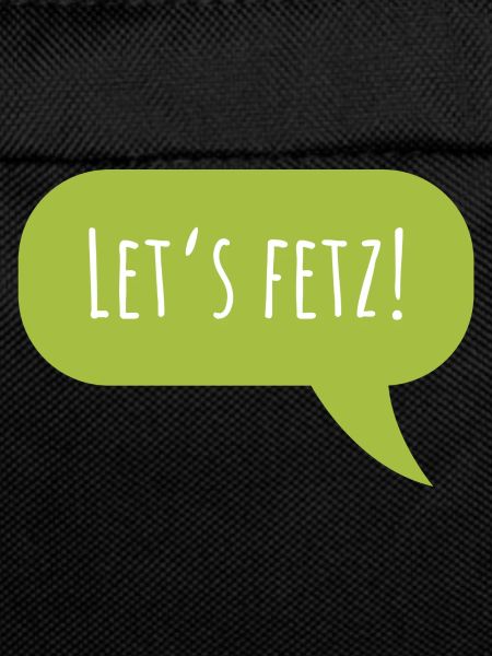 Design "Let's fetz" mit Sprechblase