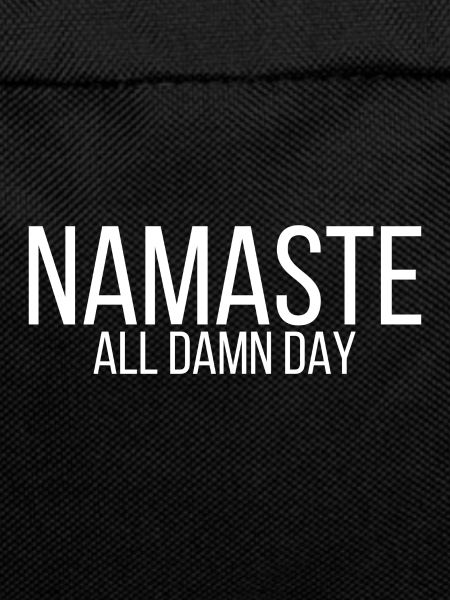 Namaste all damn day