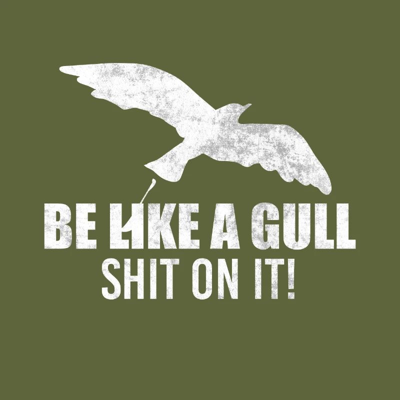 Sei eine Möwe Scheiss darauf Möwenschiss