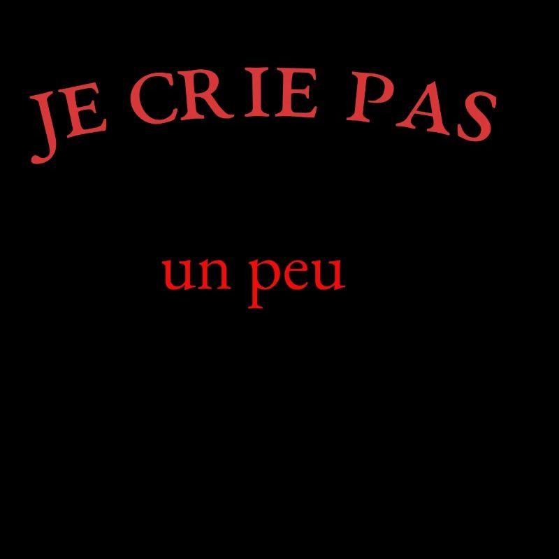 je crie pas