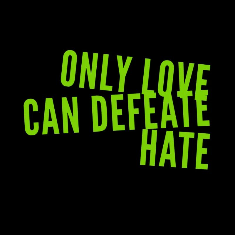 Love is stronger than hate