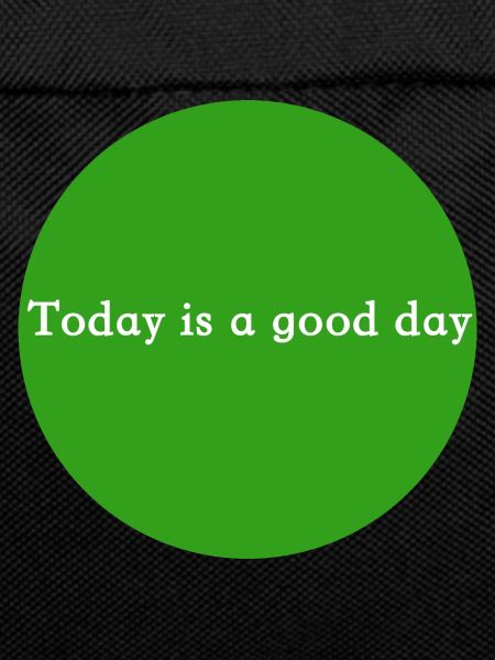 Today is a good day