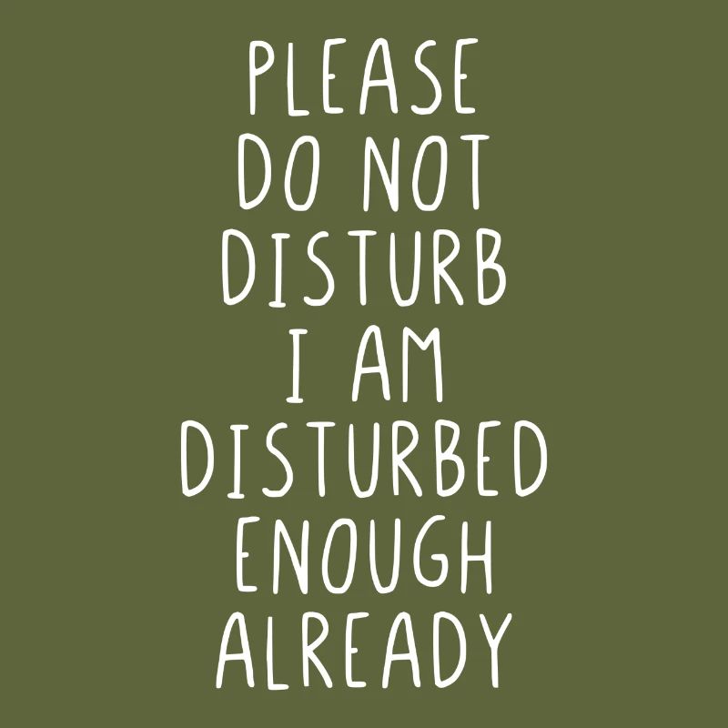 Please do not disturb I’m enough already