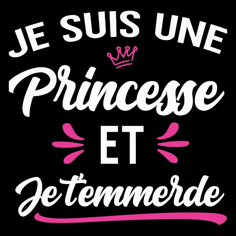 Je suis une princesse et je t'emmerde provoque