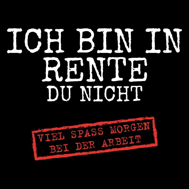 Ich bin in rente Pension Spruch Geschenk