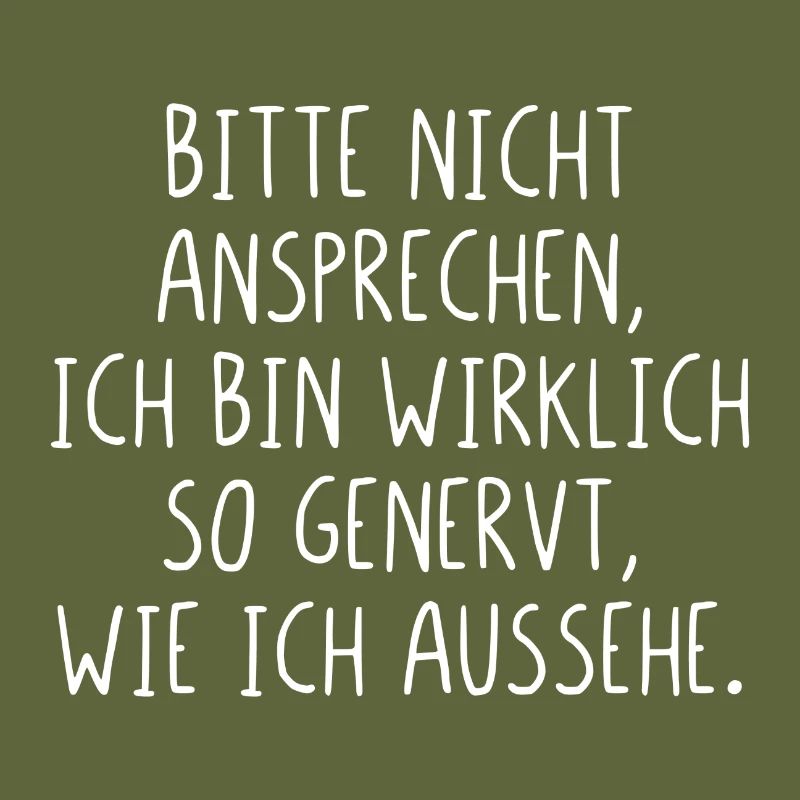Bitte nicht ansprechen ich bin wirklich so genervt