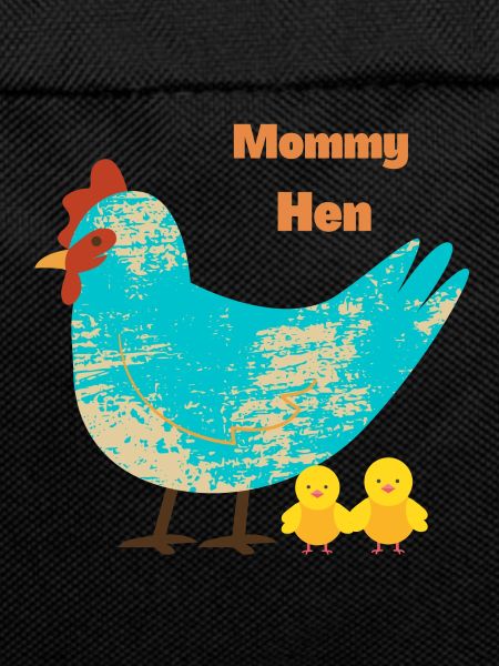 HEN MOMMY