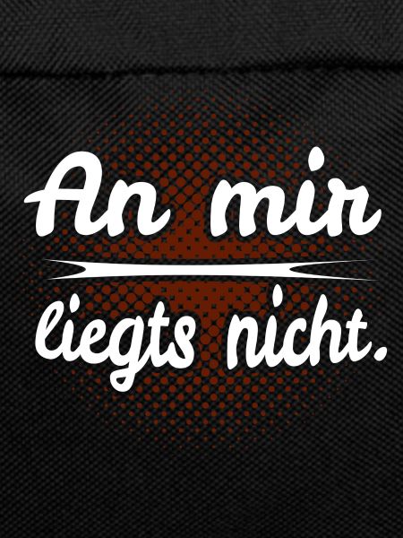 An mir liegts nicht