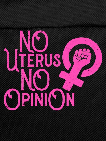 No Uterus No Opinion