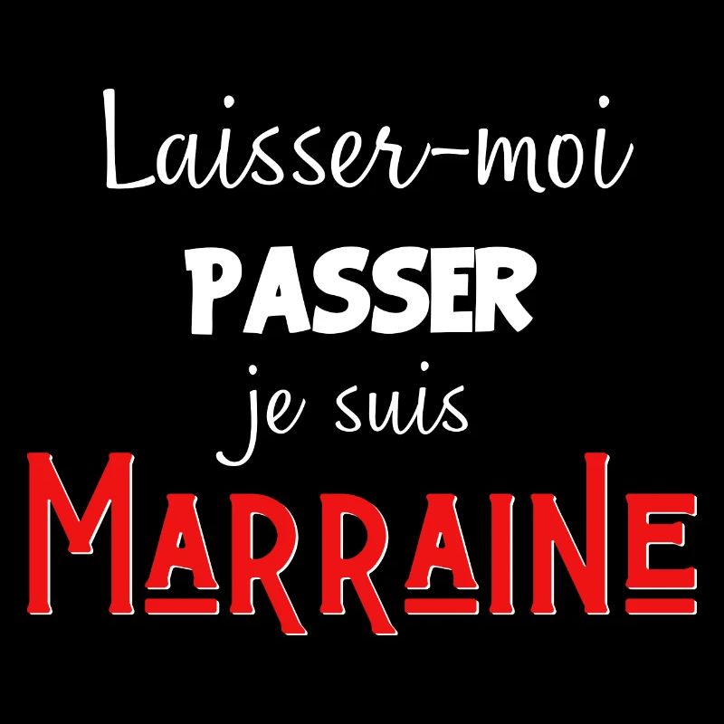 laisse-moi passer je suis marraine
