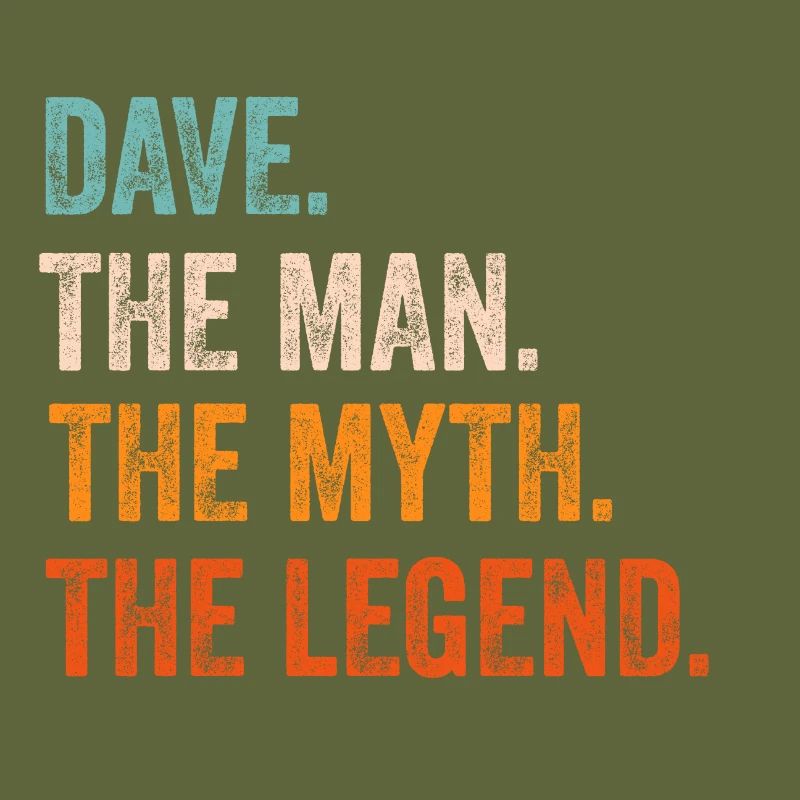 Dave Der Mann Der Mythos Die Legende Vorname Dave