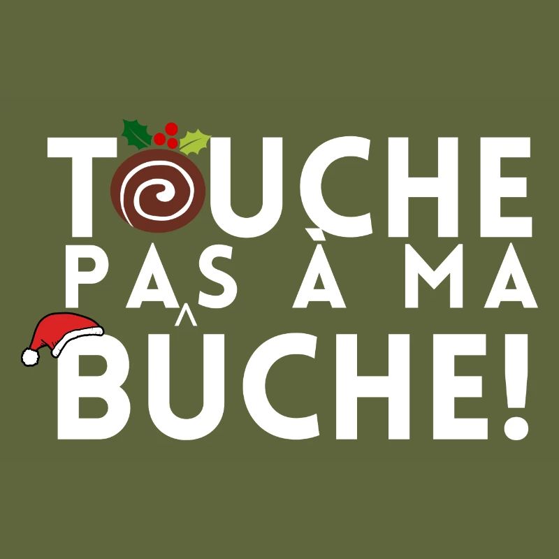TOUCHE PAS A MA BUCHE