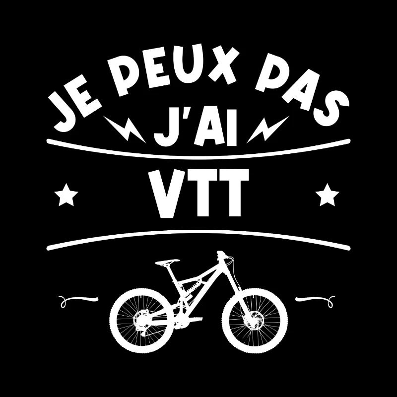 Je Peux Pas J'ai VTT