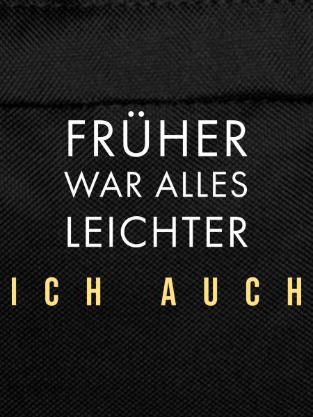 Früher war alles leichter