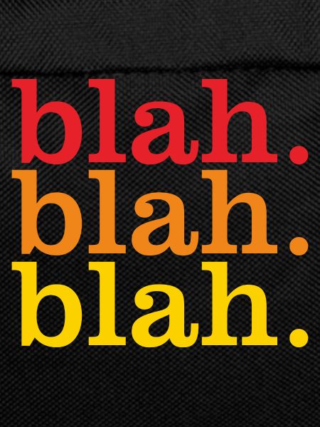 blah blah blah