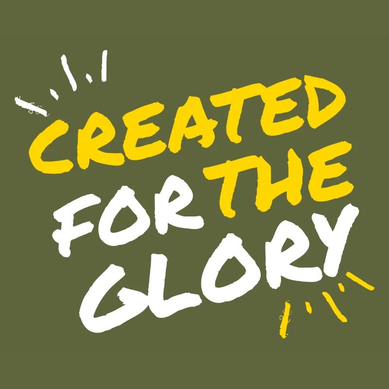 Created for the Glory