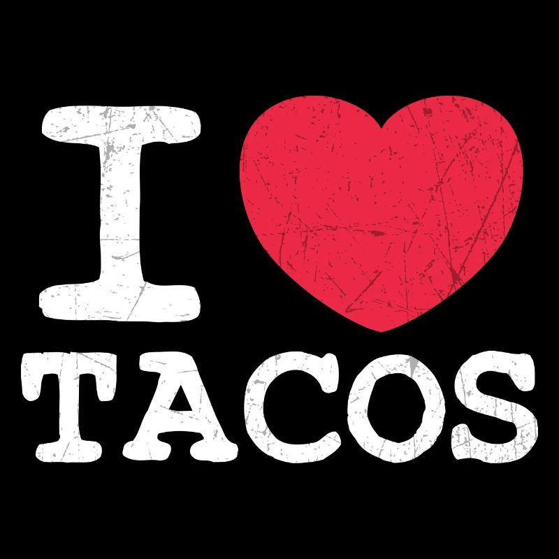 I Love Tacos