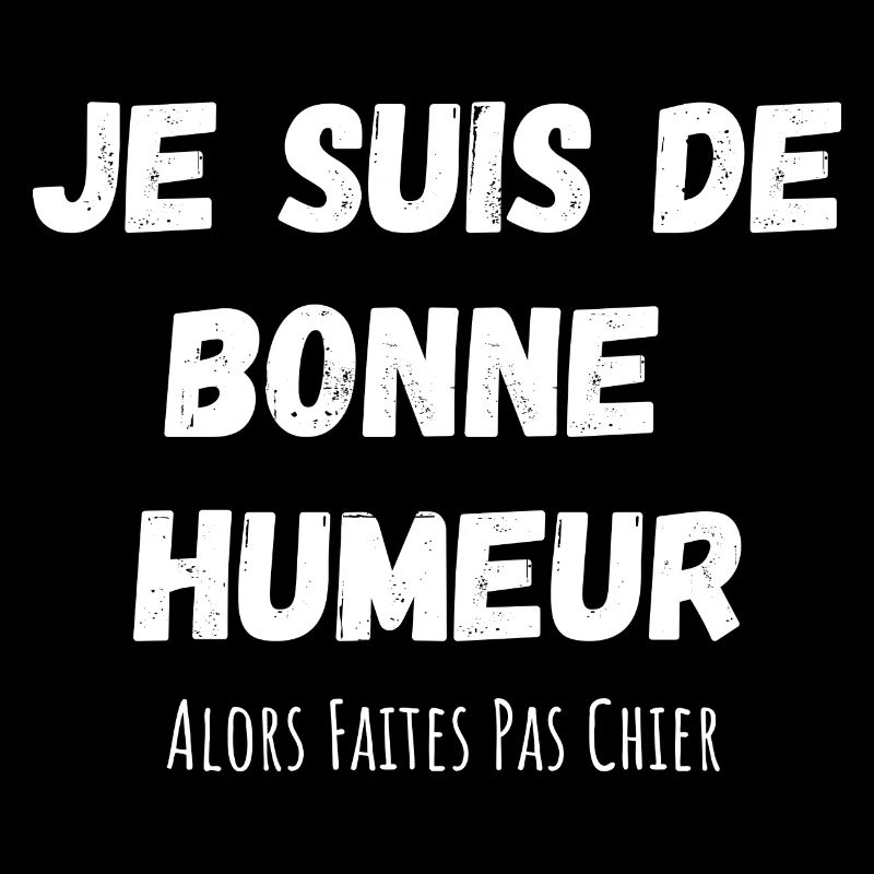 je suis de bonne humeur