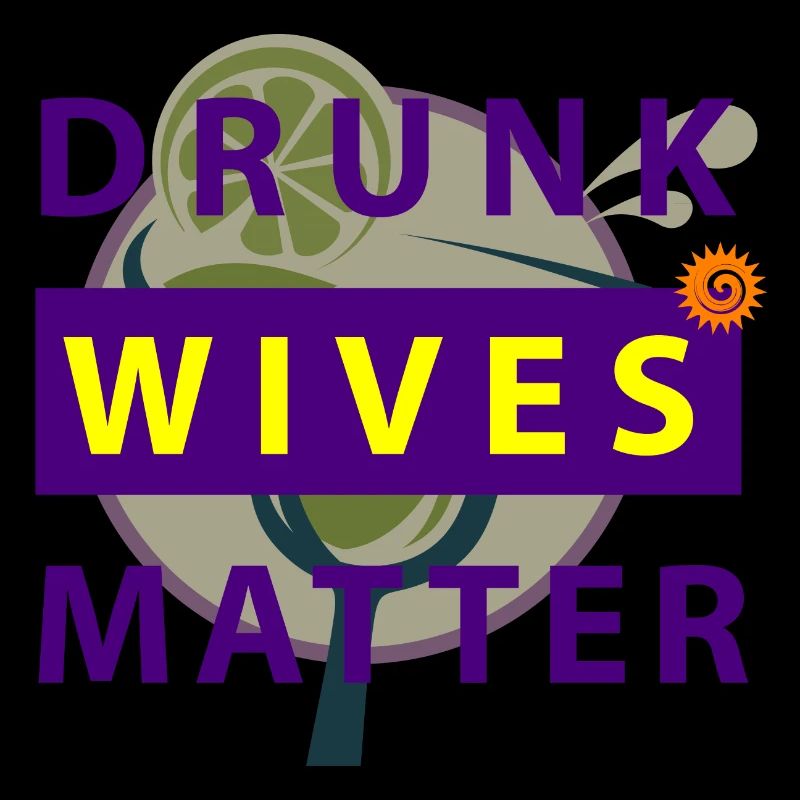 drunk wives matter
