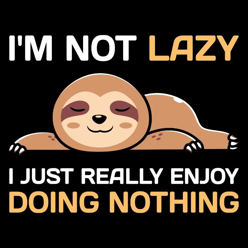 I'm not lazy
