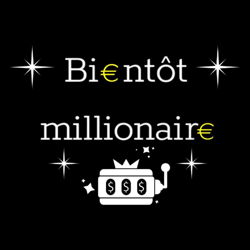 Bientôt millionaire