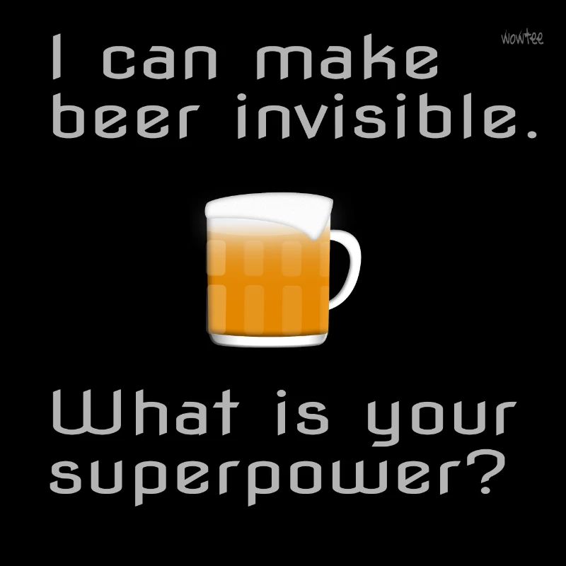 I can make beer invisible