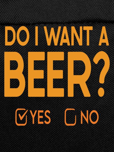 Do i want a Beer?