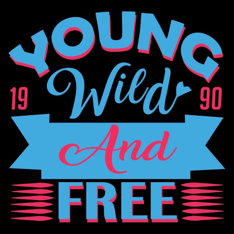 young wild and free