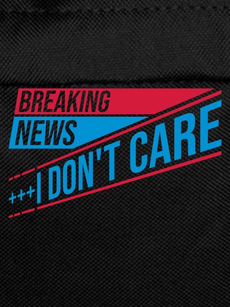Breaking news don't care