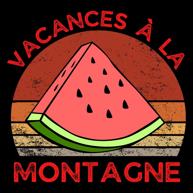 vacances à la montagne pastèque humour sunset rétr