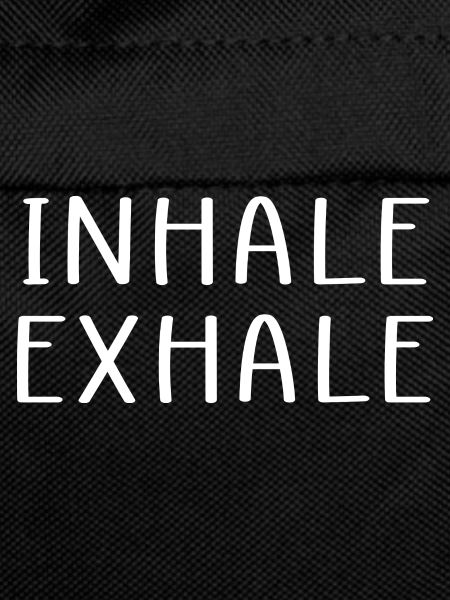Inhale exhale quote