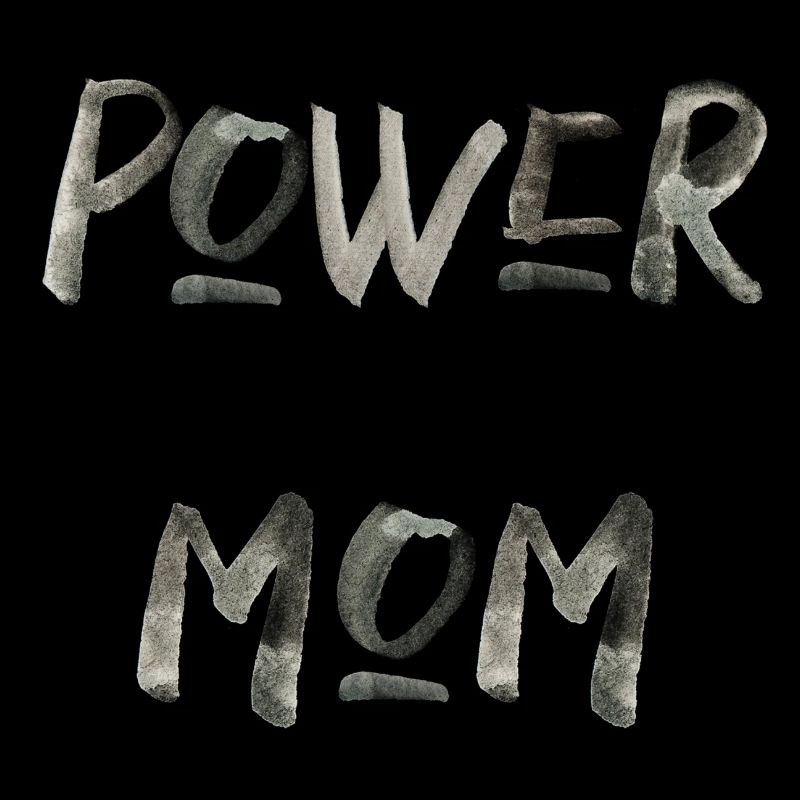 power mom Mama Mutter Kinder Eltern Schrift