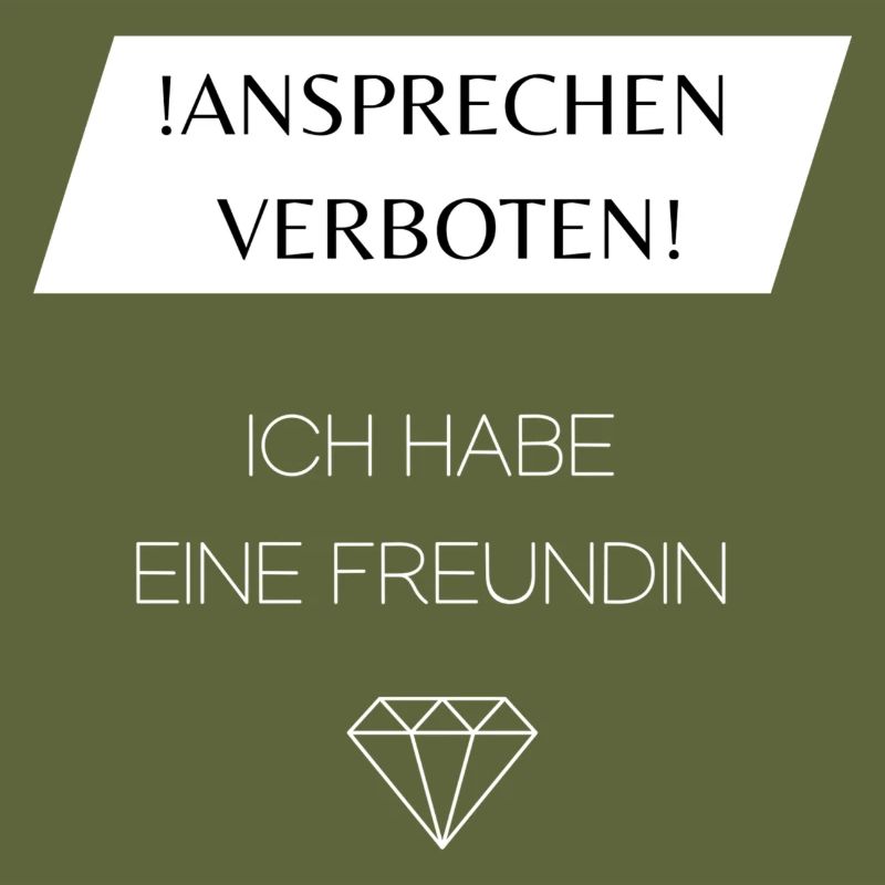 !Ansprechen verboten! Ich habe eine Freundin