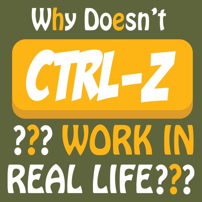 Why doesn´t CTRL-Z Work in Real Life?
