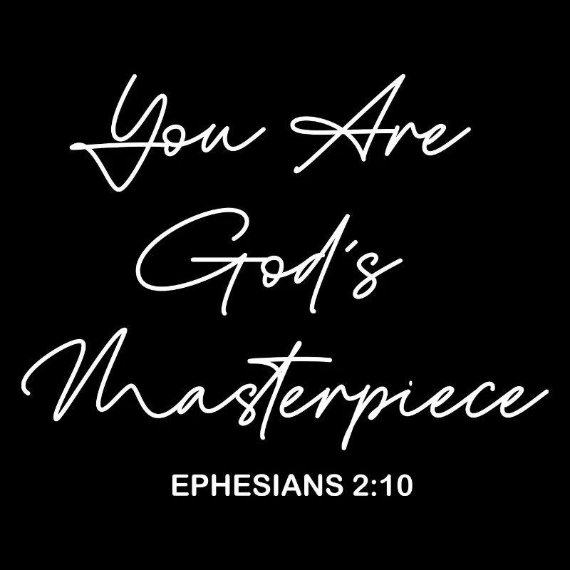 You are God's masterpiece