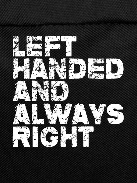 left handed and always right