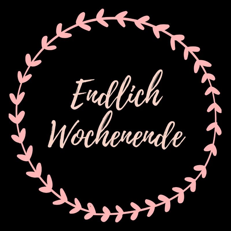 Endlich Wochenende