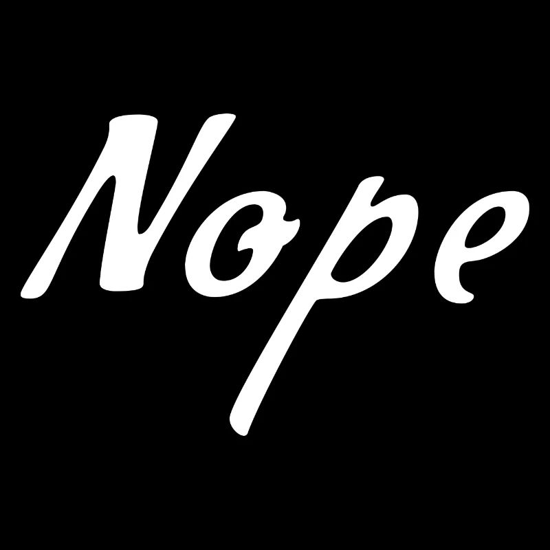 Nope