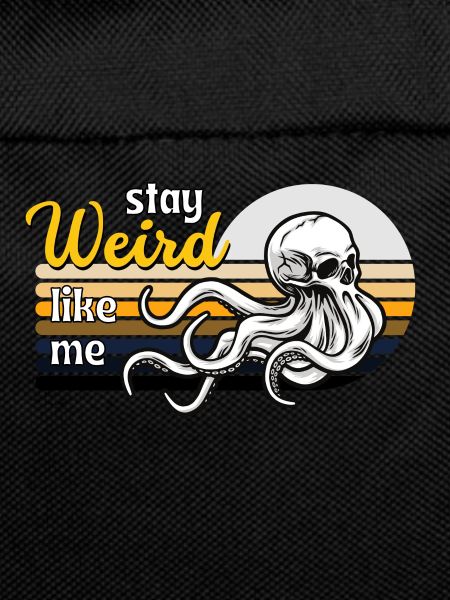 Stay weird like me