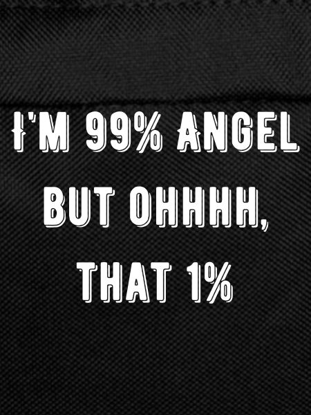 i'm angel funny saying